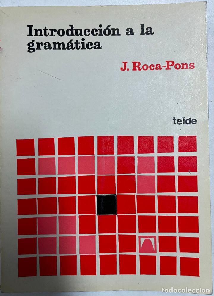 Libros: Introducci&oacute;n a la gram&aacute;tica / J. Roca-Pons - Foto 1