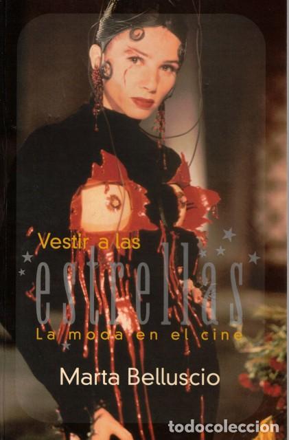 Libros: Vestir a las estrellas. La moda en el Cine - Belluscio, Marta - Foto 1