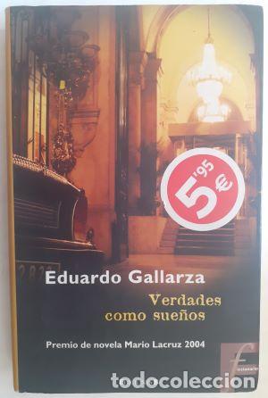 Libros: Verdades como sue&ntilde;os - Eduardo Gallarza - Foto 1