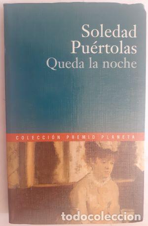 Libros: Queda la noche - Soledad Pu&eacute;rtolas - Foto 1