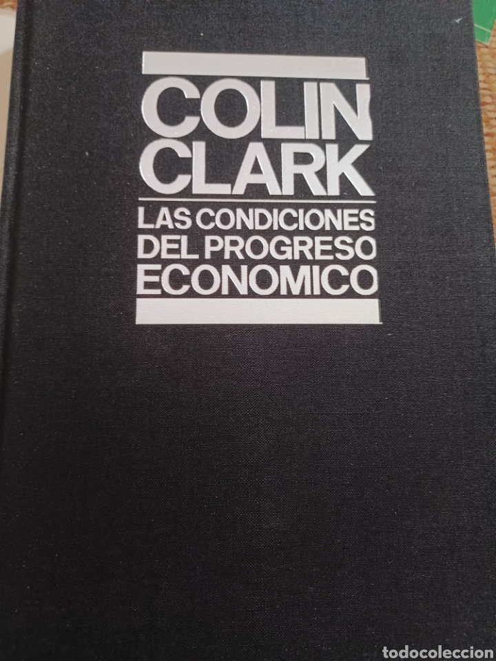 Libros: Barybook C17. Las condiciones del progreso econ&oacute;mico Colin Clark Alianza Editorial - Foto 3