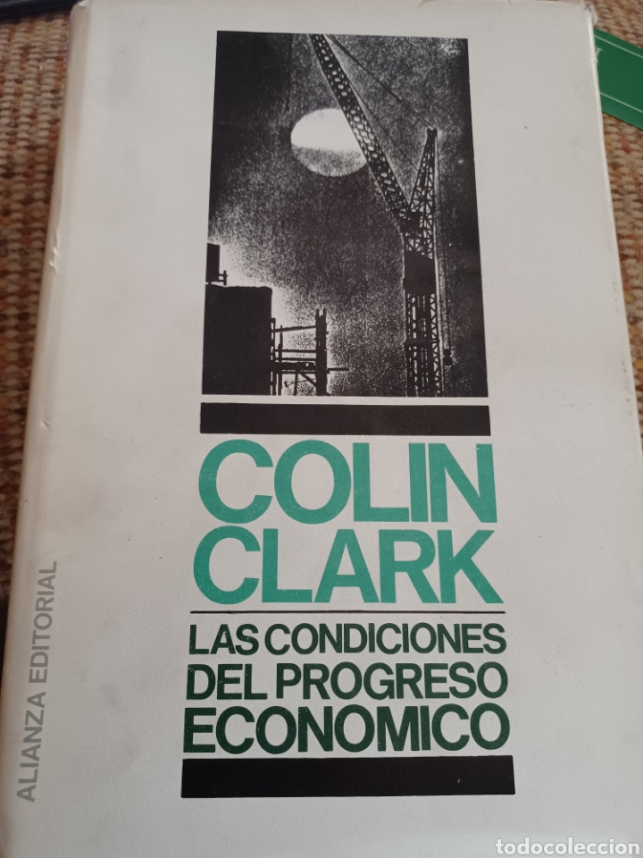 Libros: Barybook C17. Las condiciones del progreso econ&oacute;mico Colin Clark Alianza Editorial - Foto 1