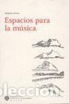 Libros: ESPACIOS PARA LA MUSICA - ARNAU AMO, JOAQU&Iacute;N. - Foto 1