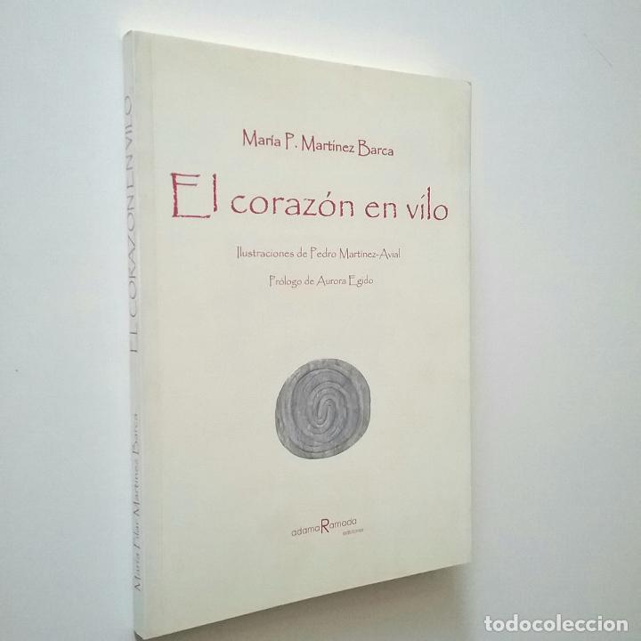 Libros: Mar&iacute;a P. Mart&iacute;nez Barca (Pr&oacute;logo de Aurora Egido) - El coraz&oacute;n en vilo - Foto 1