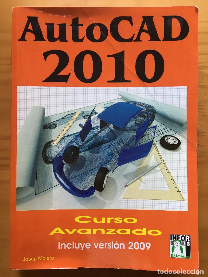 Libros: AUTOCAD 2010. CURSO AVANZADO - JOSEP MOLERO - Foto 1
