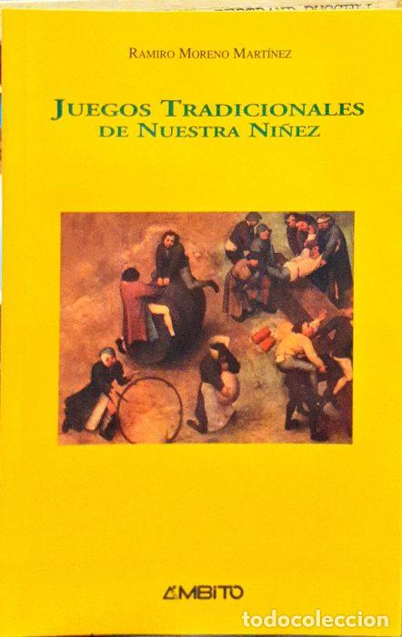 Libros: Juegos tradicionales de nuestra ni&ntilde;ez - MORENO MART&Iacute;NEZ, RAMIRO - Foto 1