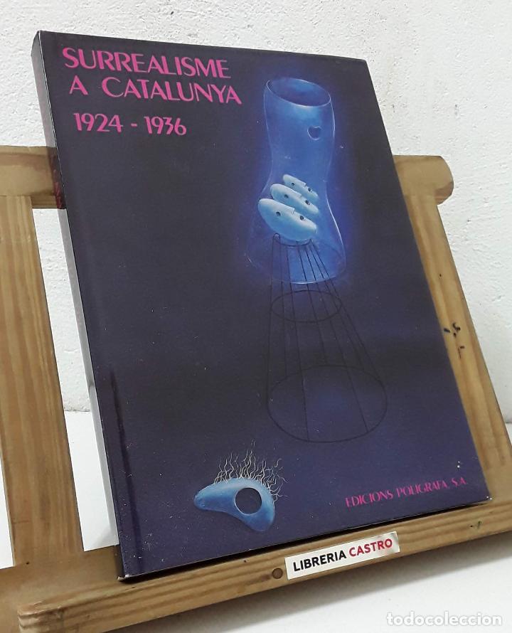 Libros: Surrealisme a Catalunya 1924-1936 - Varios - Foto 1
