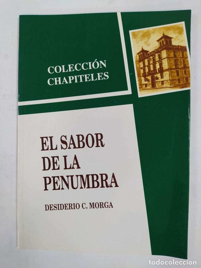Libros: EL SABOR DE LA PENUMBRA. - Desiderio C. Morga. TDK700 - Foto 1