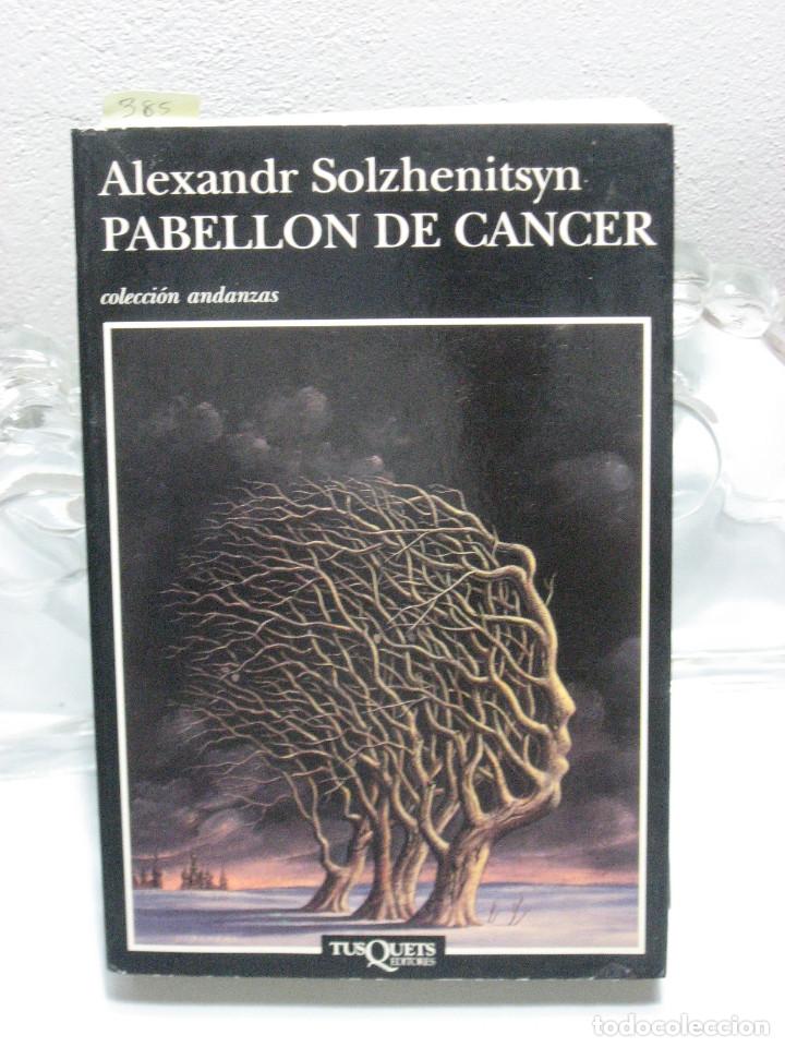 Libros: PABELL&Oacute;N DE C&Aacute;NCER - Alexandr Solzhenitsyn - Foto 1