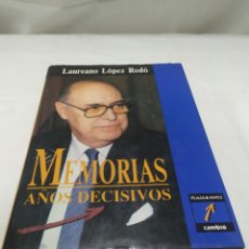 Libros: MEMORIAS, AÑOS DECISIVOS, LAUREANO LÓPEZ, 1991 ZXY. Lote 356153760