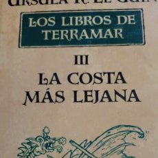 Libros: LA COSTA MAS LEJANA LOS LIBROS DE TERRAMAR III - URSULA K LE GUIN