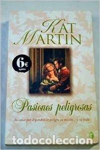 Libros: Pasiones peligrosas - KAT MARTIN - Foto 1