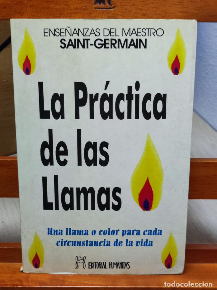 Libros: LA PRACTICA DE LAS LLAMAS - SAINT GERMAIN - HUMANITAS - 1999 (A4) - Foto 1