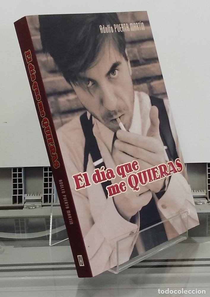 Libros: El d&iacute;a que me quieras - Adolfo Puerta Mart&iacute;n - Foto 1