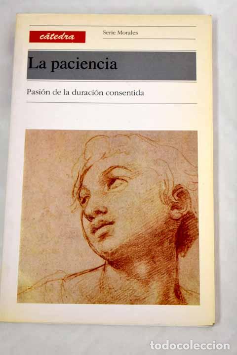 Libros: La paciencia: pasi&oacute;n de la duraci&oacute;n consentida - Foto 1