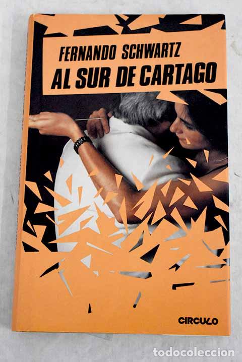 Libros: Al sur de Cartago.- Schwartz, Fernando - Foto 1