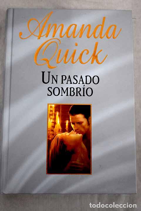 Libros: Un pasado sombr&iacute;o.- Quick, Amanda - Foto 1