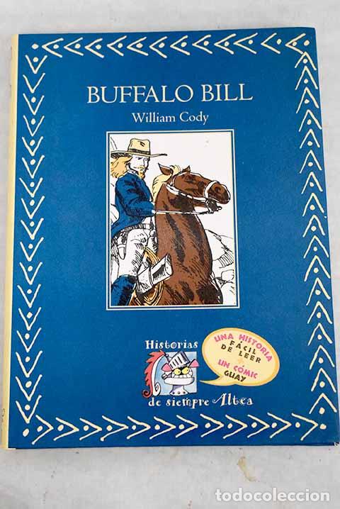 Libros: Buffalo Bill: Bill, Buffalo.- Bill, Buffalo - Foto 1