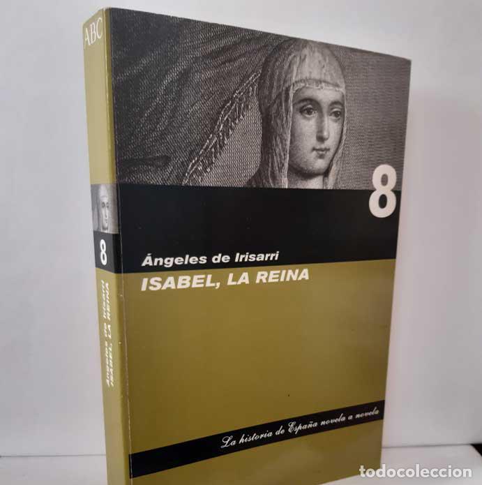 Libros: ISABEL, LA REINA - IRISARRI, &Aacute;NGELES DE - Foto 1