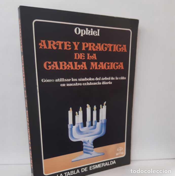 Libros: ARTE Y PR&Aacute;CTICA DE LA C&Aacute;BALA M&Aacute;GICA - OPHIEL - Foto 1