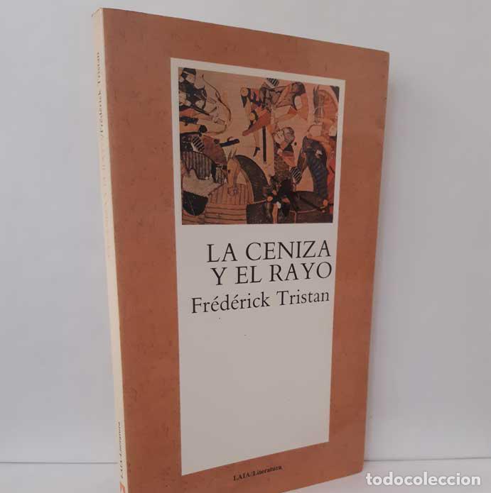 Libros: LA CENIZA Y EL RAYO - TRISTAN, FR&Eacute;D&Eacute;RICK - Foto 1