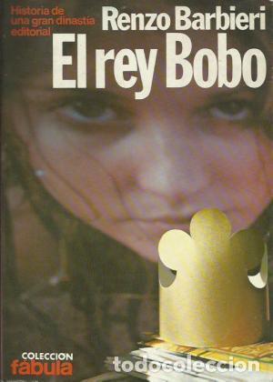 Libros: EL REY BOBO - Barbieri,Renzo - Foto 1