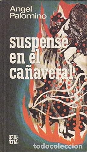 Libros: SUSPENSE EN EL CA&Ntilde;AVERAL - Palomino,&Aacute;ngel - Foto 1