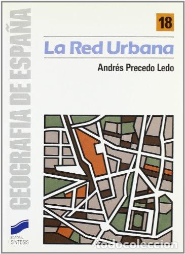 Libros: LA RED URBANA - Precedo Ledo,Andr&eacute;s - Foto 1
