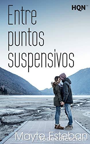 Libros: ENTRE PUNTOS SUSPENSIVOS - Esteban,Mayte - Foto 1
