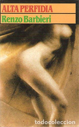 Libros: ALTA PERFIDIA - Barbieri,Renzo - Foto 1