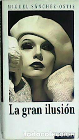 Libros: LA GRAN ILUSI&Oacute;N - S&aacute;nchez Ostiz,Miguel - Foto 1