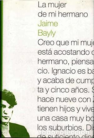 Libros: LA MUJER DE MI HERMANO - Bayly,Jaime - Foto 1