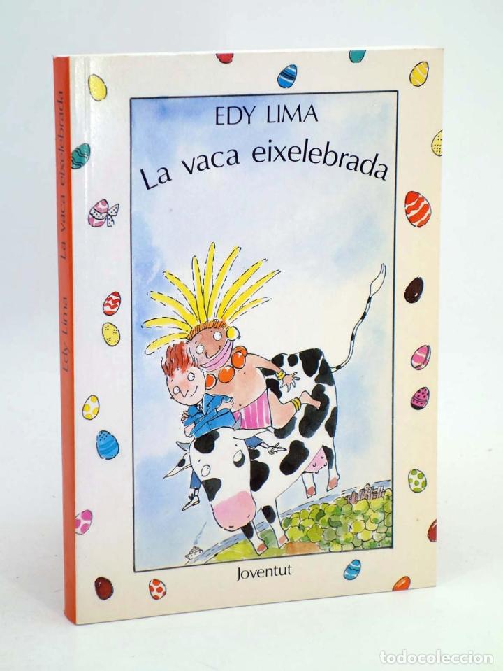 Livros em segunda m&atilde;o: LA VACA EIXELEBRADA - Lima,Edy
