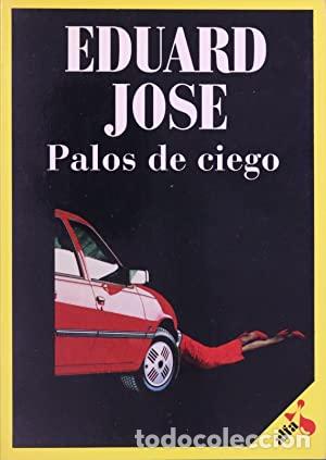 Libros: PALOS DE CIEGO - Jos&eacute;,Eduard - Foto 1
