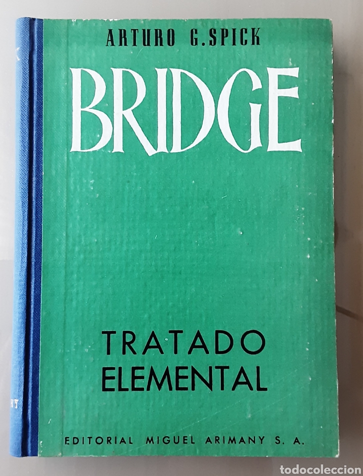 Libros: BRIDGE TRATADO ELEMENTAL. ARTURO G. SPICK - Foto 1