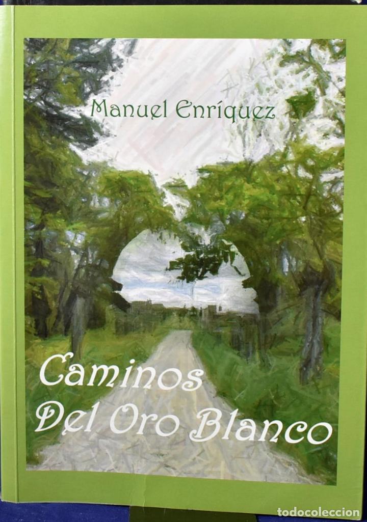 Libros: Caminos del oro blanco - Enr&iacute;quez Turi&ntilde;o, Manuel - Foto 1
