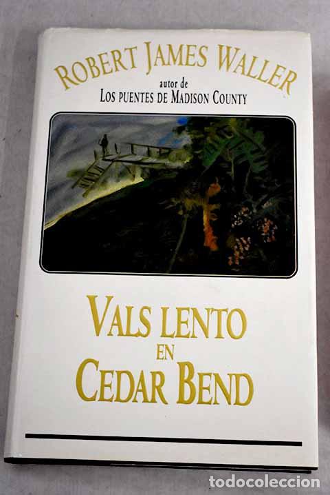 Libros: Vals lento en Cedar Bend.- Waller, Robert - Foto 1