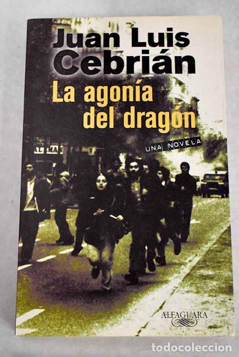Libros: La agon&iacute;a del drag&oacute;n.- Cebri&aacute;n, Juan Luis - Foto 1