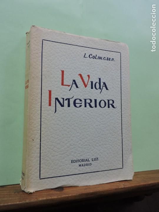 Libros: La Vida Interior. L. Colin. Ed. Luz. Madrid 1960 - Foto 1