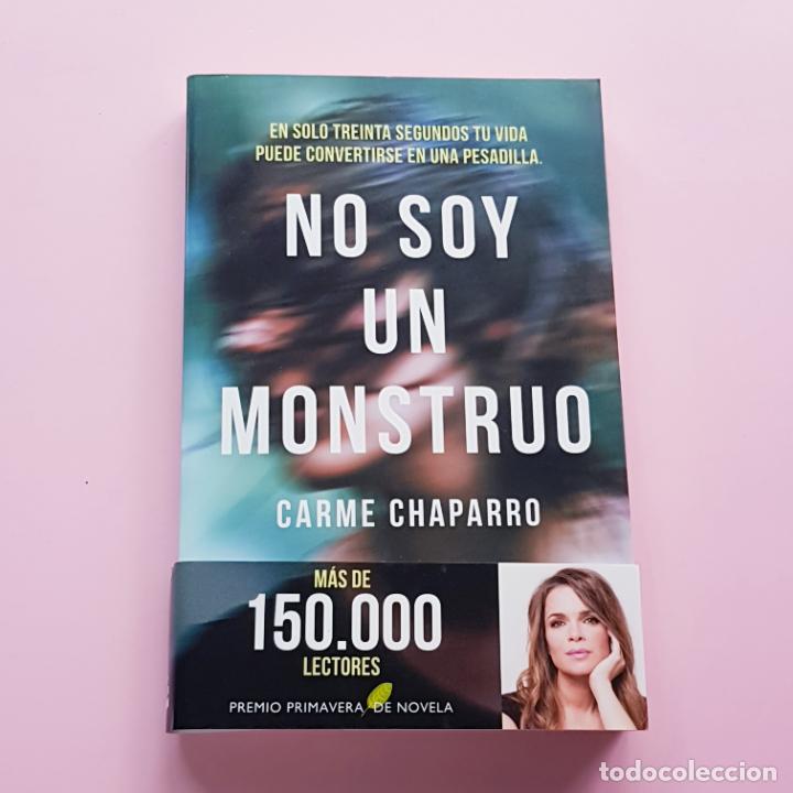 Libri di seconda mano: LIBRO-NO SOY UN MONSTRUO-CARME CHAPARRO-2018-EXCELENTE-FAJA-NUEVO-COLECCIONISTAS