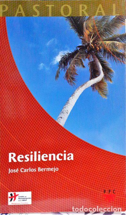 Libros: Resiliencia - BERMEJO, JOS&Eacute; CARLOS - Foto 1