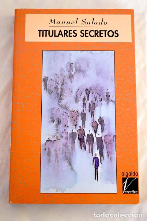 Libros: Titulares secretos.- Salado, Manuel - Foto 1