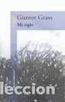 Libros: MI SIGLO - GRASS, G&Uuml;NTER - Foto 1