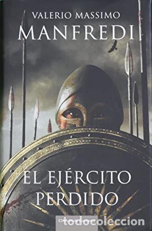 Libros: EL EJ&Eacute;RCITO PERDIDO - MANFREDI, VALERIO MASSIMO - Foto 1