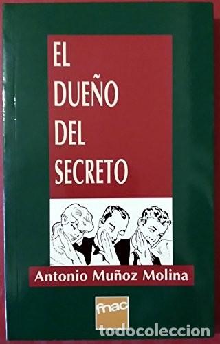 Libros: EL DUE&Ntilde;O DEL SECRETO - Antonio Mu&ntilde;oz Molina - Foto 1