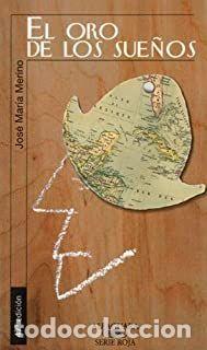 Libros: EL ORO DE LOS SUE&Ntilde;OS - MERINO, JOS&Eacute; MAR&Iacute;A - Foto 1