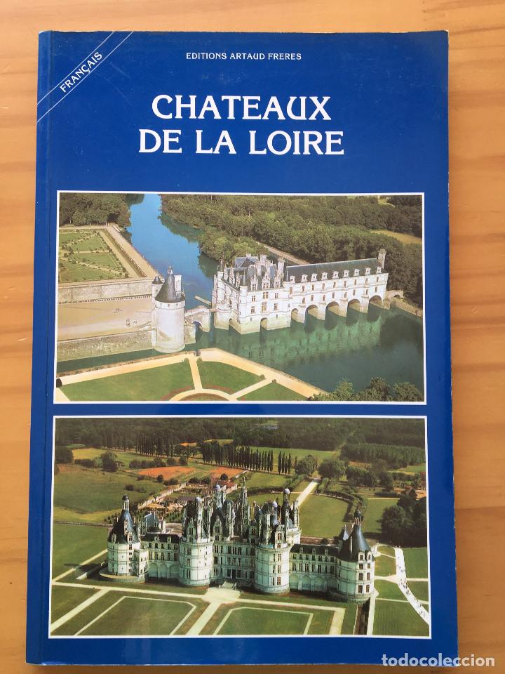 Libros: CHATEAUX DE LA LOIRE - EDITIONS ARTAUD FRERES - Foto 1
