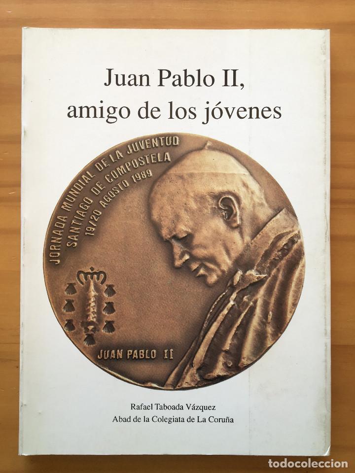Libros: JUAN PABLO II, AMIGO DE LOS JOVENES - RAFAEL TABOADA VAZQUEZ - Foto 1