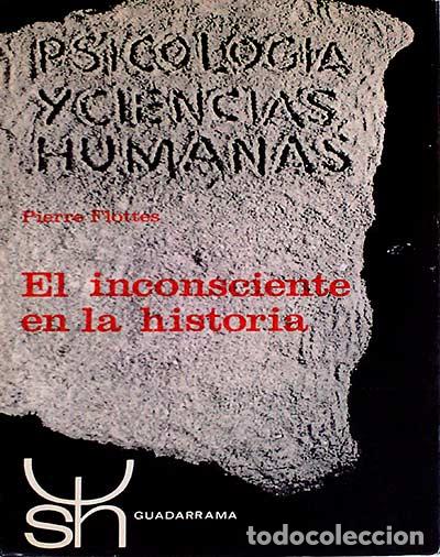 Libros: El inconsciente en la historia - Pierre Flottes - Foto 1