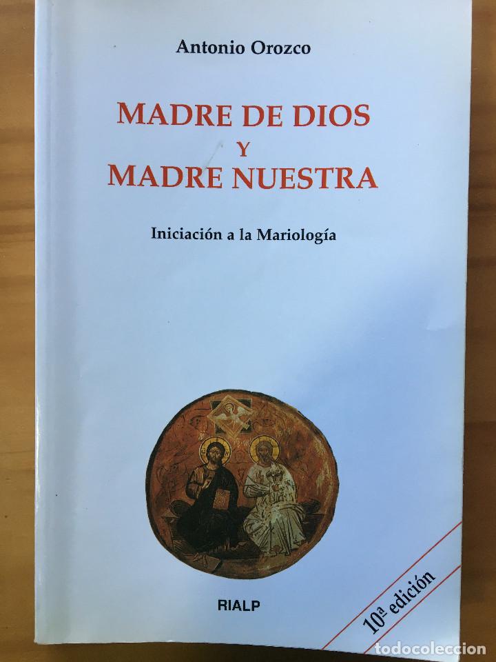 Libros: MADRE DE DIOS Y MADRE NUESTRA - ANTONIO OROZCO - Foto 1